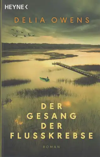 Buch: Der Gesang der Flusskrebse, Owens, Delia, 2018, Heyne, Roman, gebraucht