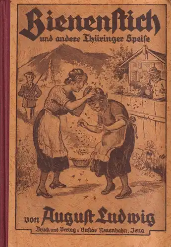 Buch: Bienenstich und andere Thüringer Speise, August Ludwig, Neuenhahn Verlag
