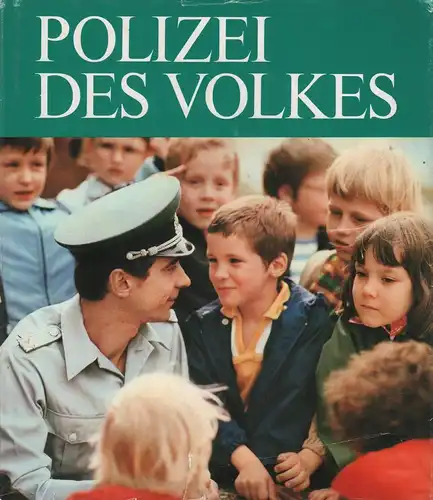 Buch: Polizei des Volkes, Schmidt, Dietmar. 1985, Verlag der Zeit im Bild