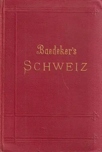 Buch: Die Schweiz nebst den angrenzenden Teilen von Oberitalien... Baedeker