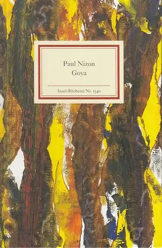 Insel-Bücherei 1340, Goya, Nizon, Paul. 2016, Insel-Verlag, gebraucht, gut