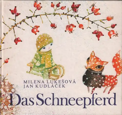 Buch: Das Schneepferd, Lukesova, Milena. 1986, Altberliner Verlag