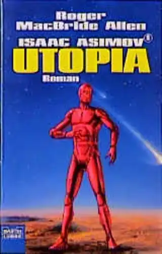 Buch: Isaac Asimov's Utopia, MacBride Allen, Roger, 1999, Bastei Lübbe, Roman