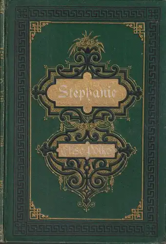 Buch: Stephanie, Novelle. Else Polko, 1878, E. C. Brunn Verlag, gebraucht, gut