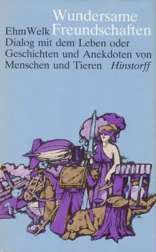 Buch: Wundersame Freundschaften, Welk, Ehm. 1982, Hinstorff Verlag