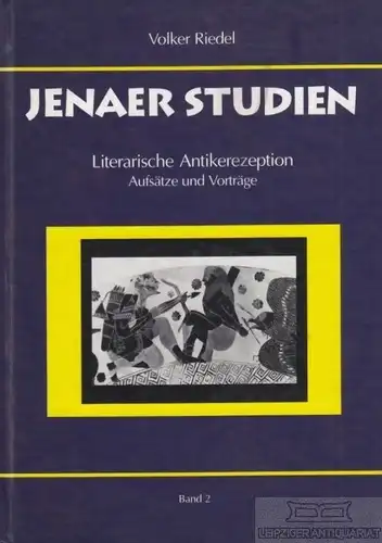 Buch: Literarische Antikerezeption, Riedel, Volker. Jenaer Aufsätze, 1996