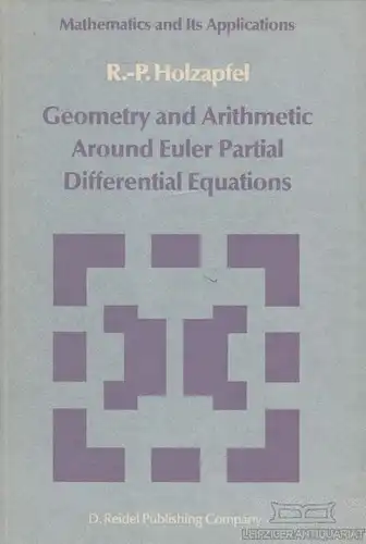 Buch: Geometry and Arithmetic, Holzapfel, R.-P. 1986, gebraucht, gut