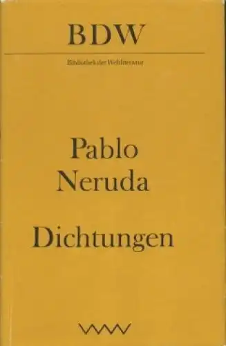 Buch: Dichtungen, Neruda, Pablo. Bibliothek der Weltliteratur, 1978
