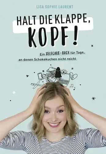 Buch: Halt die Klappe, Kopf! Laurent, Lisa Sophie, 2019, Fischer Verlag