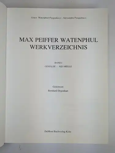 Buch: Max Peiffer Watenphul - Werkverzeichnis Band I: Gemälde, Aquarelle, 1989