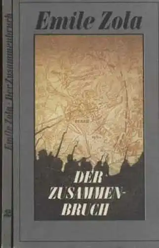 Buch: Der Zusammenbruch, Zola, Emile. 2 Bände, Die Rougon Macquart, 1982