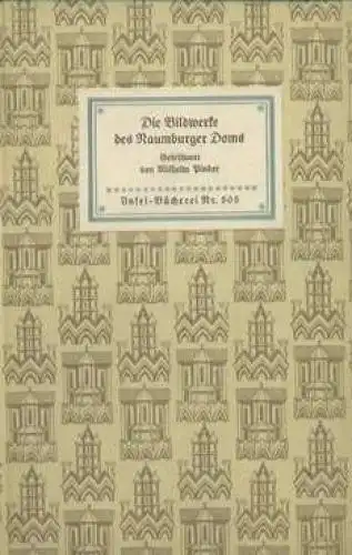 Insel-Bücherei 505, Die Bildwerke des Naumburger Doms, Pinder, Wilhelm. 1961