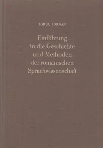 Buch: Einführung in die Geschichte und Methoden der romanischen ... Iordan