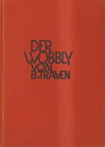 Buch: Der Wobbly, B. Traven, 1926, Buchmeister-Verlag, gebraucht, gut