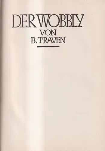 Buch: Der Wobbly, B. Traven, 1926, Buchmeister-Verlag, gebraucht, gut