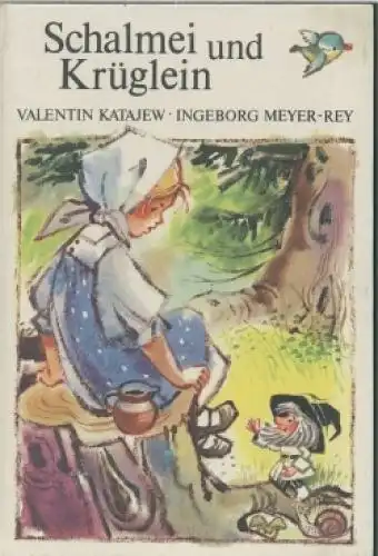 Buch: Schalmei und Krüglein, Katajew, Valentin. 1987, Kinderbuch Verlag