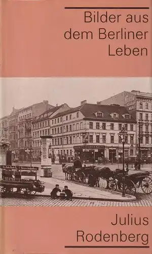 Buch: Bilder aus dem Berliner Leben, Rodenberg, Julius. 1987, Rütten & Loening