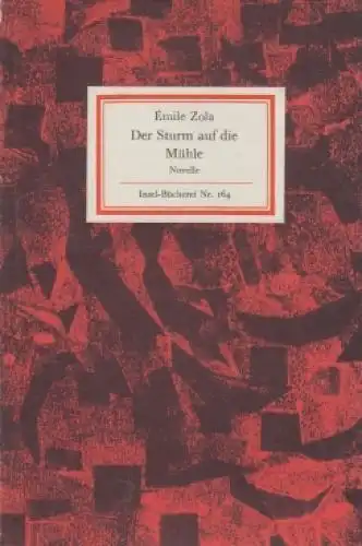 Insel-Bücherei 164, Der Sturm auf die Mühle, Zola, Emile. 1973, Insel-Verlag