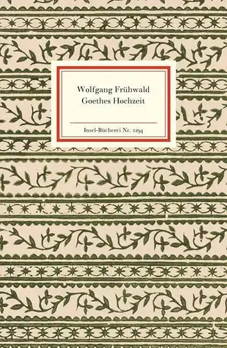 Buch: Goethes Hochzeit, Frühwald, Frühwald, 2007, Insel Verlag, gebraucht