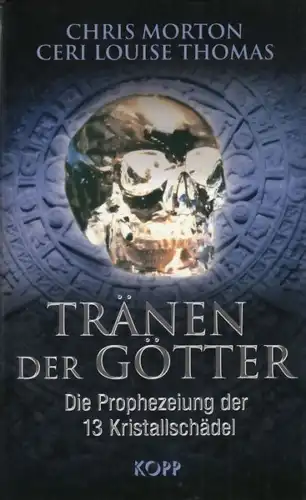 Buch: Tränen der Götter, Morton, Chris / Thomas, Ceri Louise. 2006, Kopp Verlag