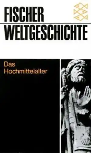 Buch: Das Hochmittelalter, Le Goff, Jacques. Fischer Weltgeschichte Band, 1996