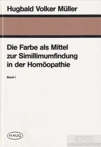 Buch: Die Farbe als Mittel zur Simillimumfindung in der Homöopathie... Mü 267954