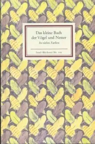 Insel-Bücherei 100, Das kleine Buch der Vögel und Nester, Graupner, Heinz. 1994
