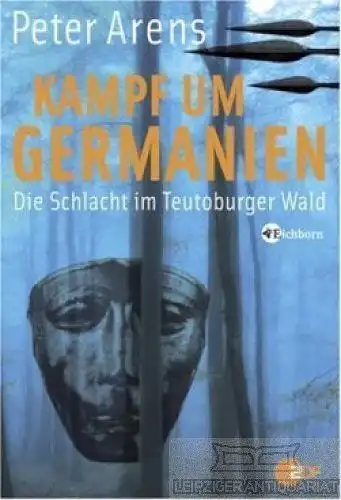 Buch: Kampf um Germanien, Arens, Peter. 2008, Eichborn Verlag, gebraucht, gut