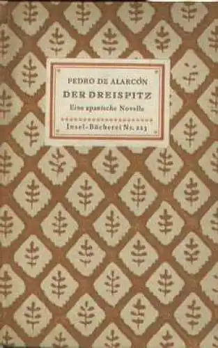 Insel-Bücherei 223, Der Dreispitz, Alarcon, Pedro de. 1950, Insel-Verlag