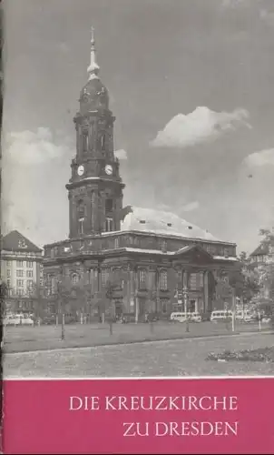 Buch: Die Kreuzkirche zu Dresden, Löffler, Fritz und Hans Böhm. 1976