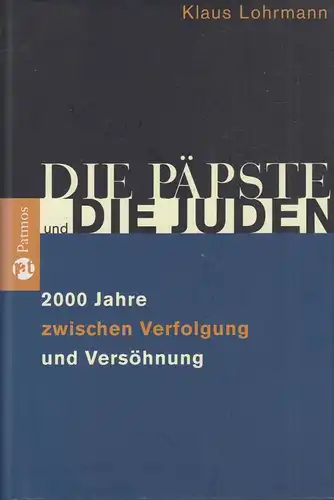 Buch: Die Päpste und die Juden, Lohrmann, Klaus, 2008, Patmos, gebraucht, gut