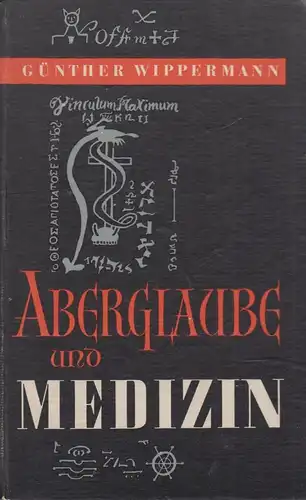 Buch: Aberglaube und Medizin, Wippermann, G., 1959, Verlag Volk und Gesundheit