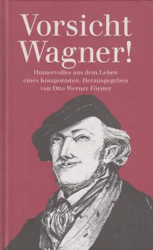 Buch: Vorsicht Wagner!, Förster, Otto Werner. 2006, Faber & Faber Verlag