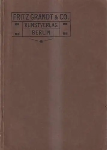 Buch: Illustrierter Verlags-Katalog Herbst 1909, Fritz Grandt & Co. Kunstverlag