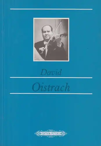 Buch: David Oistrach, Stiehler, Ingeborg. 1989, Edition Peters, gebraucht, gut