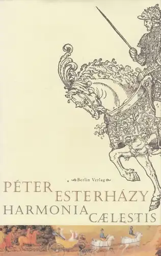 Buch: Harmonia Caelestis, Esterhazy, Peter. 2001, Berlin Verlag, gebraucht, gut