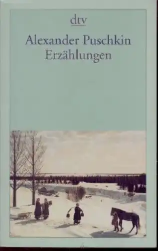 Buch: Erzählungen, Puschkin, Alexander. Dtv, 2003, Deutscher Taschenbuch Verlag
