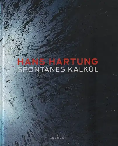 Ausstellungskatalog: Spontanes Kalkül, Hartung, Hans, 2007, gebraucht, sehr gut