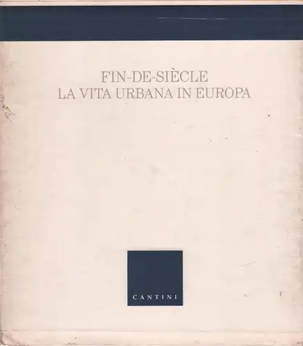 Buch: Fin de Siecle, Fanelli, Giovanni, 1991, La vita urbana in Europa