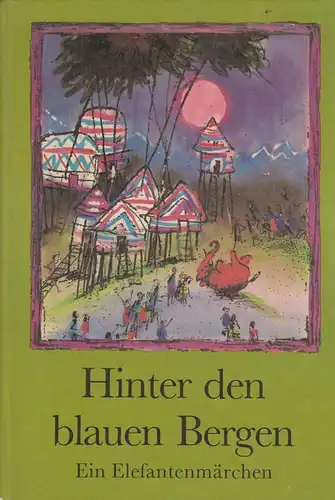Buch: Hinter den blauen Bergen, Hüttner, Hannes. 1981, Verlag Junge Welt