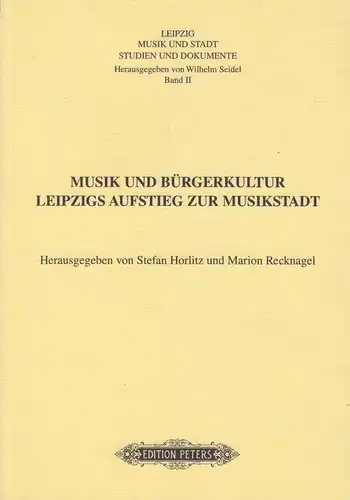 Buch: Musik und Bürgerkultur. Leipzigs. Aufstieg zur Musikstadt Band II, 2007