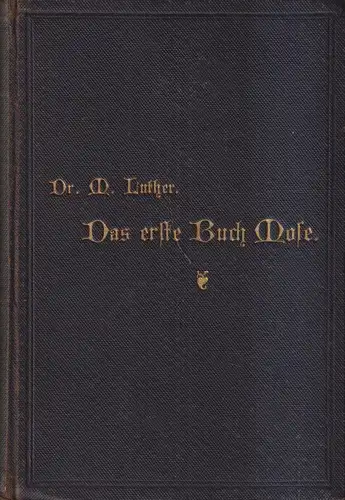 Buch: Das erste Buch Mose in Predigten, Martin Luther, 1900, gebraucht, gut