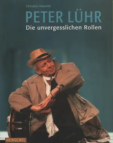 Buch: Peter Lühr, Haberlik, Christina, 2006, Henschel, gebraucht, sehr gut