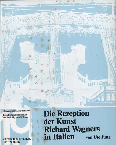 Buch: Die Rezeption der Kunst Richard Wagners in Italien, Jung, Ute, 1974