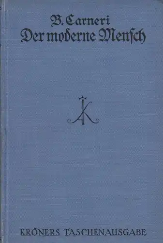 Buch: Der moderne Mensch, Carneri, B. 1922, Alfred Kröner Verlag, gebraucht, gut
