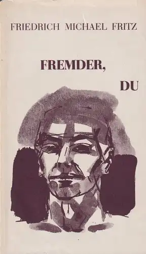 Buch: Fremder Du, Fritz, Friedrich Michael, ca. 1978, Verlag Joh. Leon Klagenf.