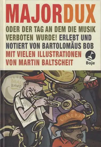 Buch: Major Dux, Baltscheit, Martin. 2007, Boje Verlag, gebraucht, sehr gut