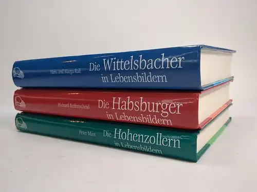 3 Bücher: Die Habsburger / Die Wittelsbacher / Die Hohenzollern in Lebensbildern