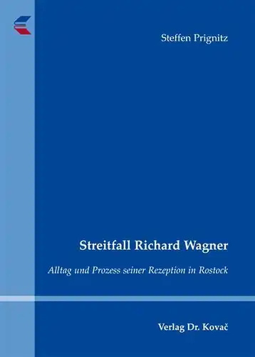 Buch: Streitfall Richard Wagner, Prignitz, Steffen, 2011, Verlag Dr. Kovac