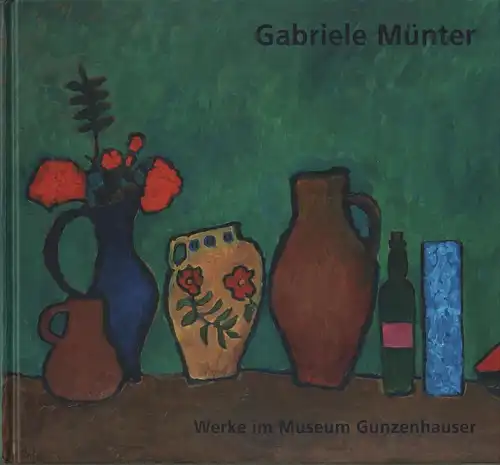 Buch: Gabriele Münter, Mössinger und Thomas Friedrich, Ingrid. 2008